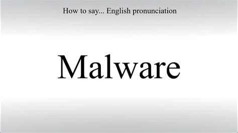 malware pronounce|malware noun .
